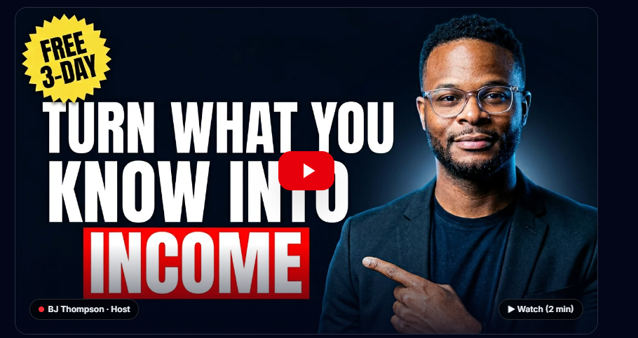 Turn What You Know Into Income — BJ Thompson